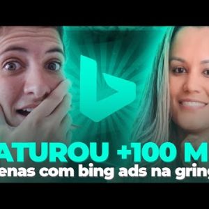 Aluna Fatura Mais de 100 Mil com Bing Ads na Gringa [Bing Ads para Afiliados na Gringa]